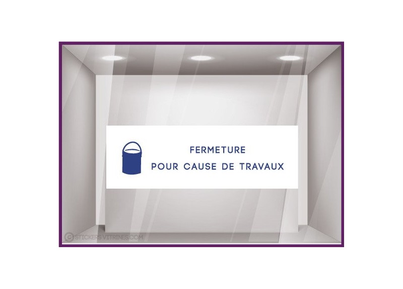 Sticker Fermeture Pour Cause de Travaux