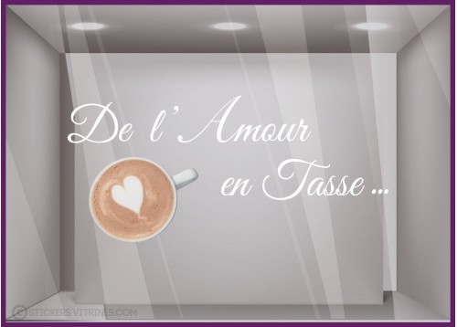 Sticker de l'Amour en Tasse saint valentin devanture vitrine calicot vitrophanie lettrage adhesif vitre cafe boulangerie 