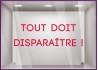 Sticker Lettrage Tout doit disparaître adhésif calicot devanture magasin vitrophanie autocollant