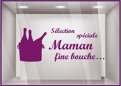 Vitrophanie pour vitrine Sticker Sélection Spéciale Maman Fine Bouche fete des meres caviste epicerie fine calicot lettrage 