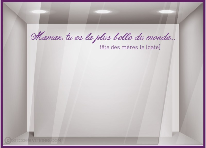 Sticker Maman la plus Belle fete des meres mamans calicot vitrophanie lettrage adhésif mode beaute parfumerie bijouterie