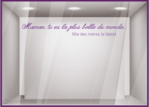 Sticker Maman la plus Belle fete des meres mamans calicot vitrophanie lettrage adhésif mode beaute parfumerie bijouterie