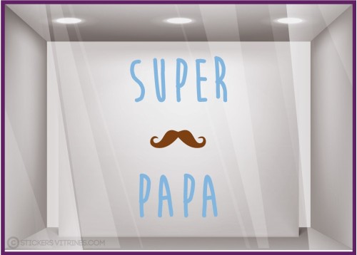 Sticker Texte Super Papa fete des peres papas moustache lettrage adhesif coiffeur caviste pret a porter vitrophanie