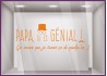 Sticker Papa tu es génial vitrophanie calicot adhésif devanture magasin boutique 