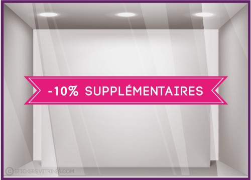 Adhésif Vitrine Bandeau -10% supplémentaire soldes braderie destockage vitrophanie signaletique boutique enseigne devanture