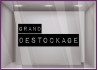 Sticker Grand Destockage vitrophanie enseigne vitrine boutique braderie soldes