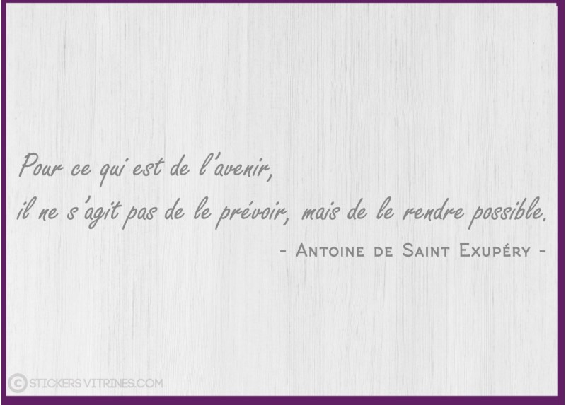 Vitrophanie De Mur De Bureau D Agence Citation Avenir Saint Exupery Vitrophanie De Mur De Bureau D Agence Citation Avenir Saint Exupery
