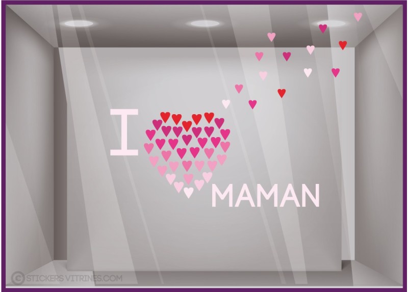 Sticker I Love Maman Petits coeurs fete des meres vitrine fleuriste mode bijouterie parfumerie institut beaute lettrage adhesif