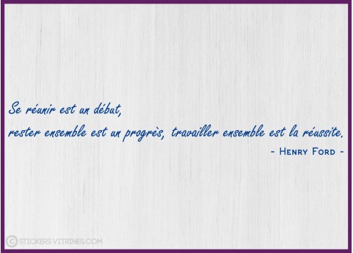 Citation Réussite Henry FORD motivation signaletique idee deco bureaux locaux mur porte vitre calicot lettrage 