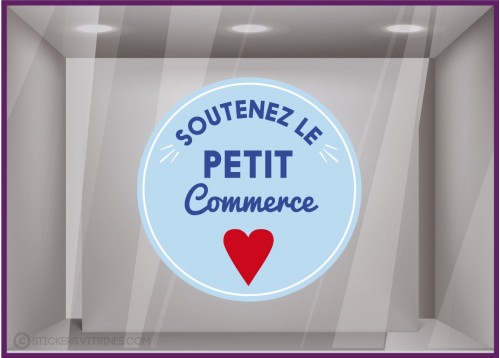 Sticker Soutenez le petit commerce DECORATION VITRINE ADHESIF AUTOCOLLANT BOUTIQUE  mairie ASSOCIATION COMMERCANT MAGASIN