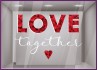 Sticker Love Together Saint-Valentin fleuriste bijouterie mode lettrage adhésif vitrophanie printemps vitrine