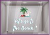 Vitrophanie-Plage-Sticker-Vitrine-Devanture-Commerce-Licorne-LET S GO TO THE BEACH-Lettrage-Palmier