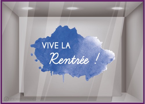 Vive La Rentree Tache Encre Autocollant Rentree Magasin Boutique Decoration Vitrophanie