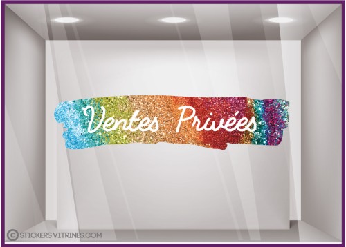 Sticker Bandeau Ventes privees paillete arc en ciel devanture vitrine soldes promotions calicot lettrage autocollant adhesif mod