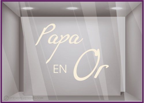 STICKER PAP EN OR FETE DES PERES VITROPHANIE MAGASIN VITRINE IDEE DECO BIJOUTERIE