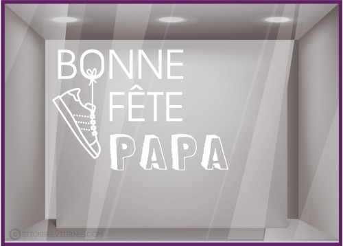 STICKER BONNE FETE PAPA SNEAKER TENNIS PERES VITROPHANIE MAGASIN MAROQUINERIE BLANC