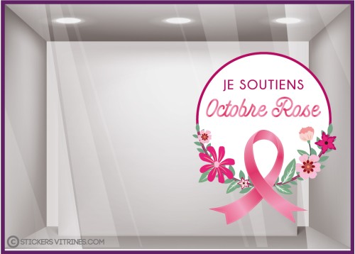STICKER BADGE JE SOUTIENS OCTOBRE ROSE VITROPHANIE BOUTIQUE MAGASIN AUTOCOLLANT DECORATION RUBAN COEUR VITRINE