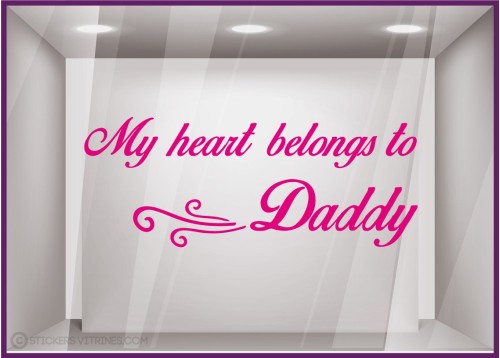 Sticker My heart belongs to daddy fete des peres papas mode parfumerie patisserie boulangerie lettrage adhesif vitrophanie