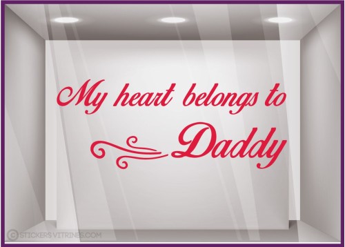 Sticker My heart belongs to daddy fete des peres papas mode parfumerie patisserie boulangerie lettrage adhesif vitrophanie