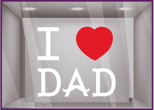 Sticker I love Dad vitrine adhésif autocollant géant vitrine vitrophanie fete des peres papas mode parfumerie chaussure caviste 